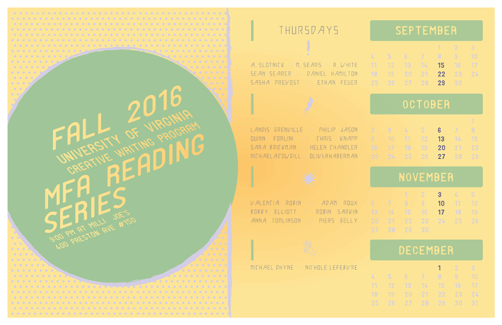 This poster was created for the Fall 2016 Reading Series for the University of Virginia's Creative Writing program